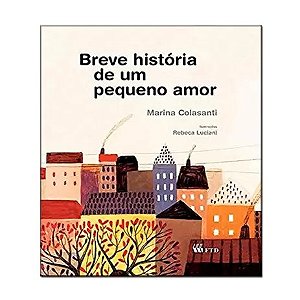 Breve Historia de Um Pequeno Amor - Serie Aquarela