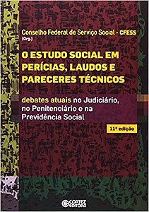 Estudo Social em Pericias, Laudos e Pareceres Tecnicos, o - Debates Atuais