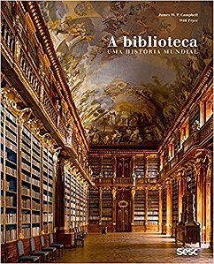 Biblioteca: Uma Historia Mundial, A