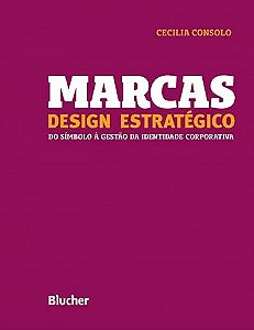 Marcas - Design Estrategico - do Simbolo a Gestao da Identidade Corporativa
