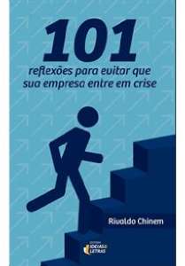101 Reflexoes para Evitar Que Sua Empresa entre em Crise