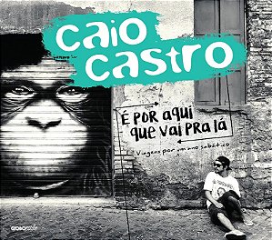 E por Aqui Que Vai Pra La