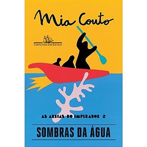 Sombras da Agua - as Areias do Imperador - Vol. 2