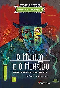 Medico e o Monstro, o - o Estranho Caso de Dr. Jekyll e Sr. Hyde