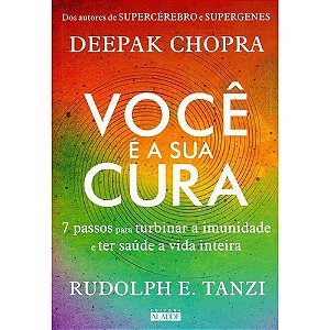 Voce e a Sua Cura - 7 Passos para Turbinar a Imunidade e Ter Saude a Vida I