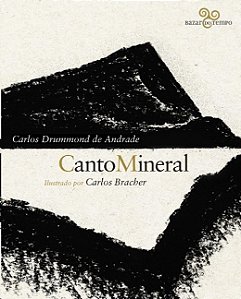 Canto Mineral: Carlos Drummond de Andrade Ilustrado por Carlos Bracher