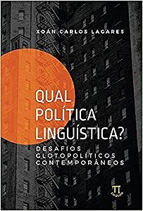 Qual Politica Linguistica  Desafios Glotopoliticos Contemporaneos