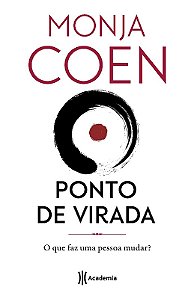Ponto de Virada: o Que Faz Uma Pessoa Mudar