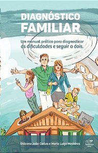 Diagnostico Familiar: Um Manual Pratico para Diagnosticar as Dificuldades E