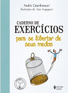 Caderno de Exercicios para se Libertar de Seus Medos