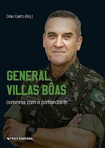 General Villas Boas: Conversa com o Comandante