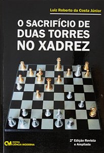 Sacrificio de Duas Torres no Xadrez, O