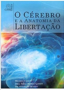 Cerebro e a Anatomia da Libertacao, O