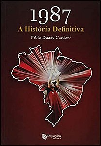 1987 a Historia Definitiva