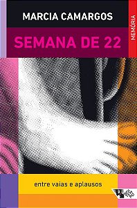 Semana de 22: entre Vaias e Aplausos