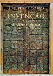 Invencao: de Arnaut e Raimbaut a Dante e Cavalcanti