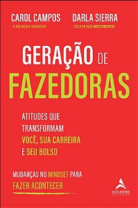 Geracao de Fazedoras: Atitudes Que Transformam Voce, Sua Carreira e Seu Bol