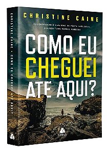Como Eu Cheguei Ate Aqui : Encontrando o Caminho de Volta para Deus Quando