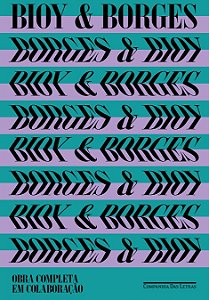 Bioy & Borges: Obra Completa em Colaboracao