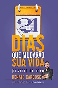 21 Dias Que Mudarao Sua Vida: Desafio de Joao
