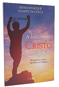 Liberdade para Qual Cristo Nos Libertou, A