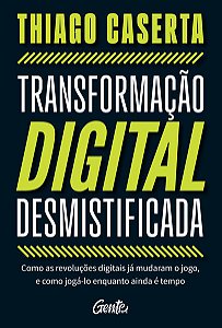 Transformação Digital Desmistificada