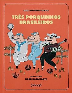 Tres Porquinhos Brasileiros