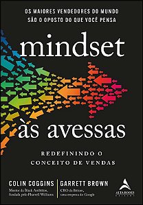 Mindset as Avessas - Redefinindo o Conceito de Vendas