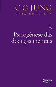 Psicogenese das Doencas Mentais - Col.obras Completas de C.g.jung