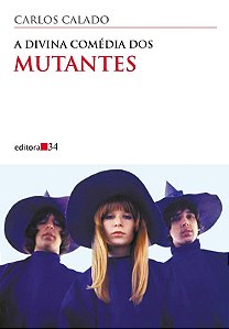 Divina Comedia dos Mutantes, A
