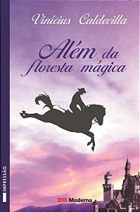 Alem da Floresta Magica - Col.veredas