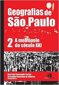 Geografias de Sao Paulo 2: a Metropole do Seculo Xxi