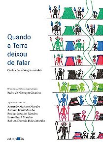 Quando a Terra Deixou de Falar - Cantos da Mitologia Marubo