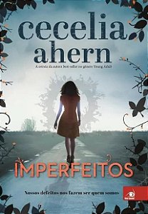 Imperfeitos - Nossos Defeitos Nos Fazem Ser Quem Somos