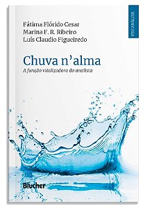 Chuva Nalma - a Funcao Vitalizadora do Analista