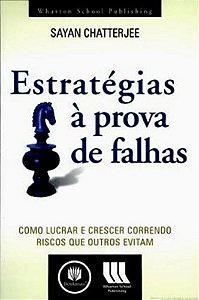 Estrategias a Prova de Falhas - Como Lucrar e Crescer Correndo Riscos Que O