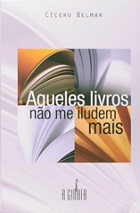 Aqueles Livros Nao me Iludem Mais