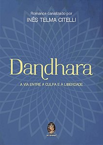 Dandhara - a Via entre a Culpa e a Liberdade