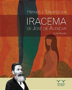 Hipnos e Tanatos em Iracema de Jose de Alencar