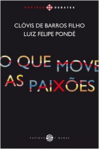 Que Move as Paixoes, O