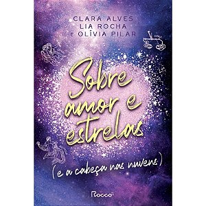 Sobre Amor e Estrelas (e a Cabeca Nas Nuvens)