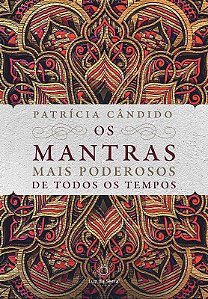 Mantras Mais Poderosos de Todos os Tempos, os