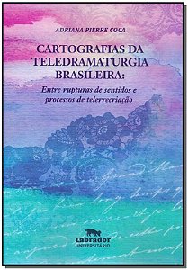 Cartografias da Teledramaturgia Brasileira