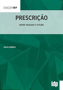 Prescrição: entre Passado e Futuro