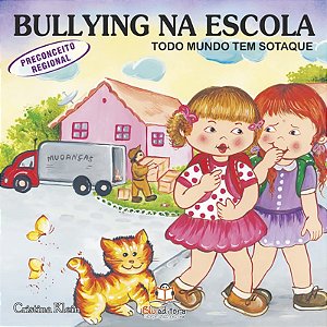 Bullying na Escola - Preconceito Regional - Todo Mundo Tem Sotaque