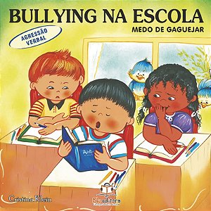 Bullying na Escola - Agressao Verbal - Medo de Gaguejar