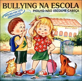 Bullying na Escola - Piolho Nao Escolhe Cabeca (apelido por Fato Embaracoso