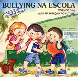 Bullying na Escola - Chacota das Orelhas de Abano - Voando Sim, Mas em Dire