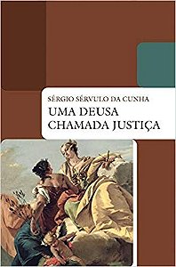 Deusa Chamada Justica, Uma