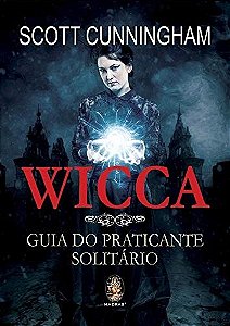 Wicca Guia do Praticante Solitario